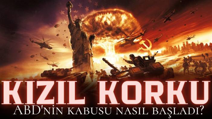 Kızıl korku. ABD'nin kabusu nasıl başladı