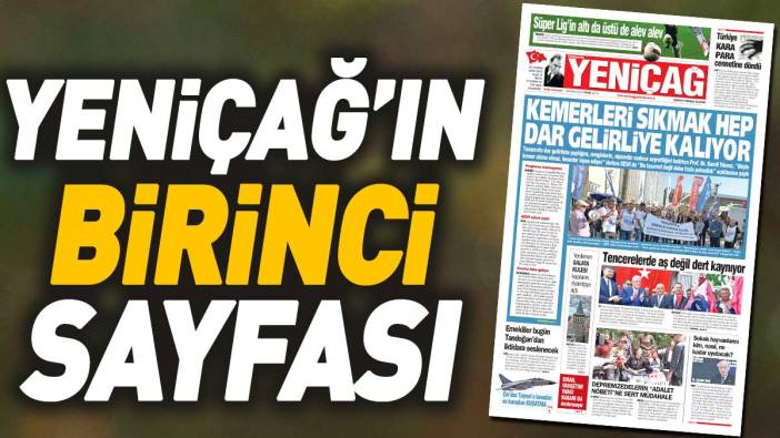 Yeniçağ Gazetesi'nin 1. sayfası (26 Mayıs 2024)