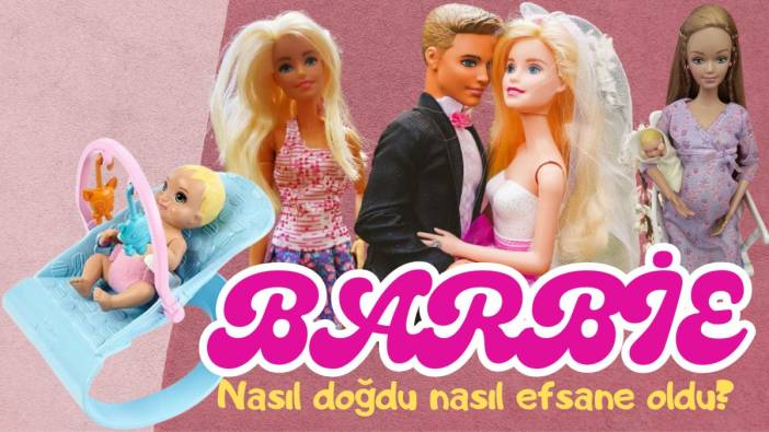 Barbie nasıl doğdu nasıl efsane oldu