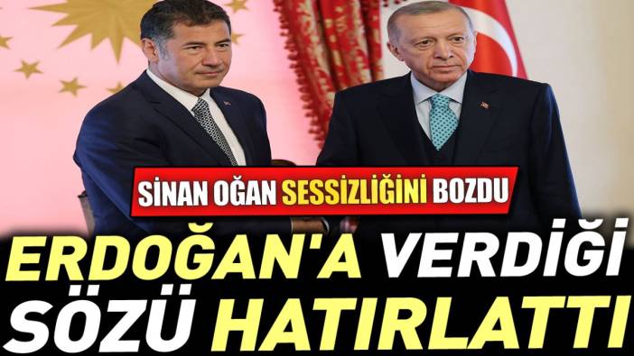 Sinan Oğan sessizliğini bozdu Erdoğan'a verdiği sözü hatırlattı