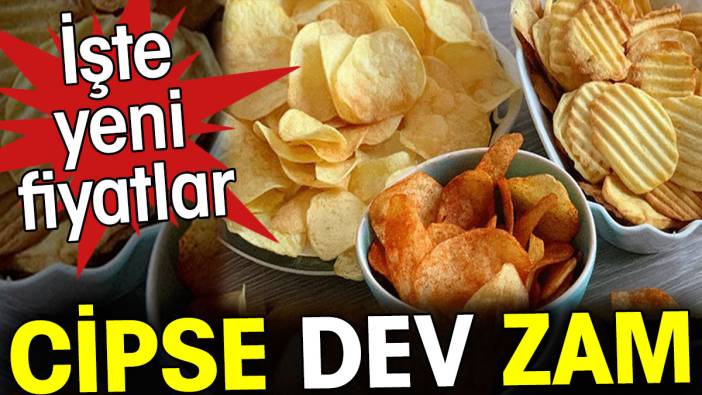 Cipse dev zam. İşte yeni fiyatlar