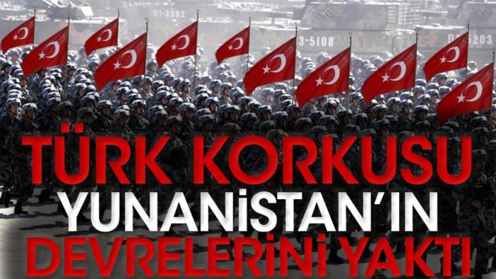 Türk korkusu Yunanistan’ın Devrelerini Yaktı