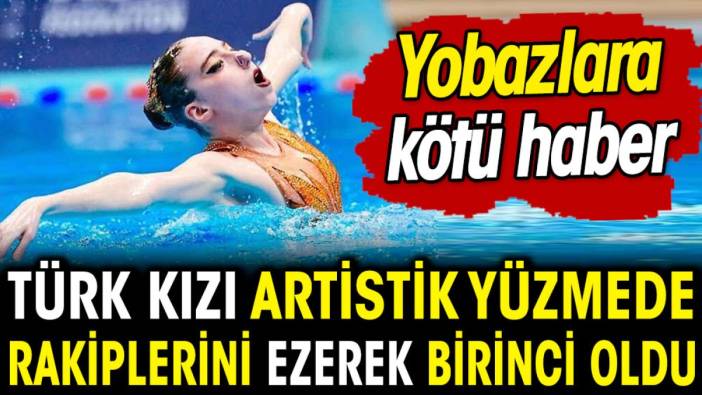 Türk kızı artistik yüzmede rakiplerini ezerek birinci oldu. Yobazlara kötü haber