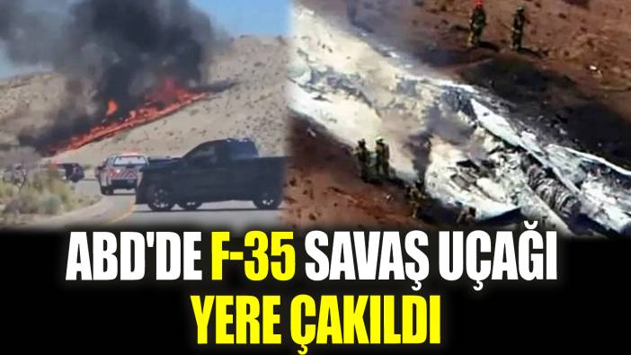 ABD'de F-35 savaş uçağı yere çakıldı