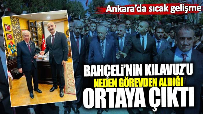 Devlet Bahçeli'nin Olcay Kılavuz'u neden görevden aldığı ortaya çıktı