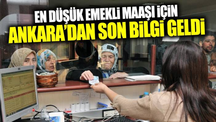 En düşük emekli maaşı için Ankara’dan son bilgi geldi