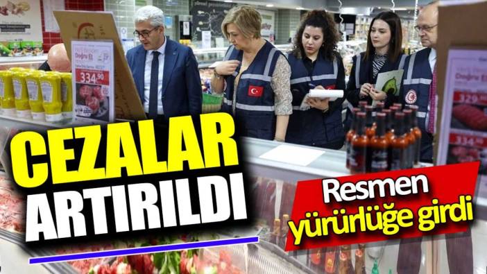 Cezalar artırıldı. Resmen yürürlüğe girdi