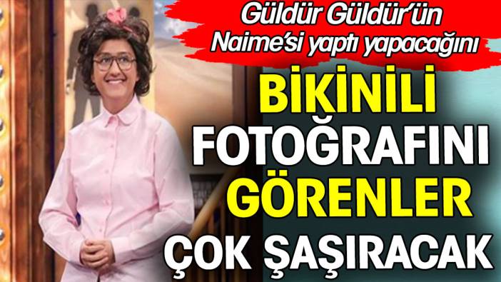 Güldür Güldür'ün Naime'sinden bikinili poz