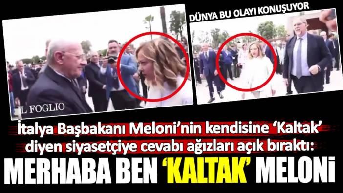 İtalya Başbakanı Meloni kendisine ‘Kaltak’ diyen siyasetçiden böyle intikam aldı