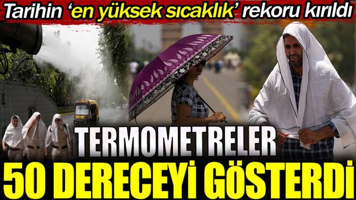 Termometreler 50 dereceyi gösterdi. Tarihin en yüksek sıcaklık rekoru