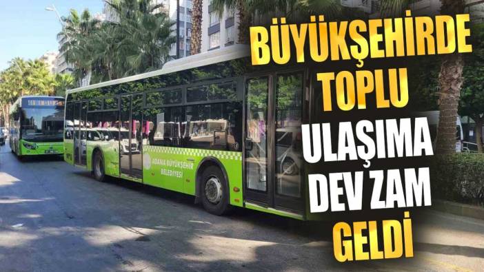 Büyükşehir’de toplu ulaşıma dev zam