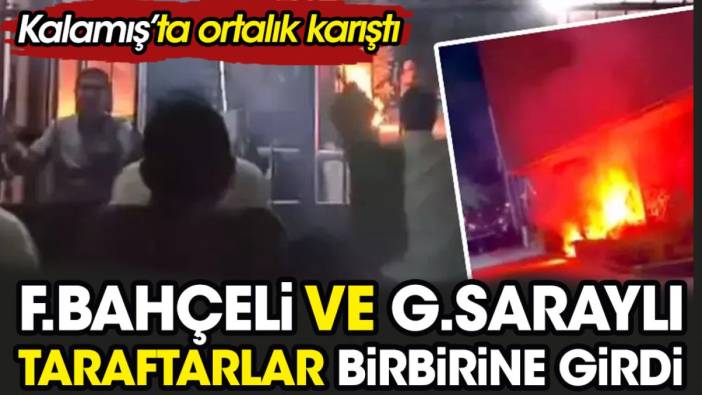 Fenerbahçe ve Galatasaraylı taraftarlar birbirine girdi. Kalamış'ta ortalık karıştı