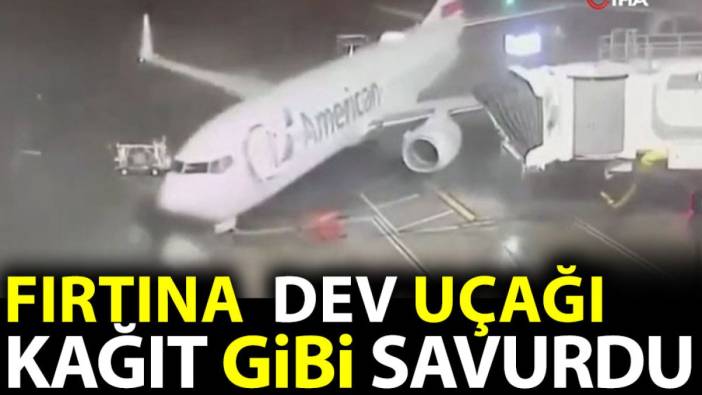 Fırtına dev uçağı kağıt gibi savurdu