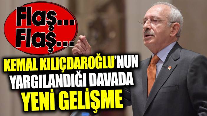 Son dakika... Kemal Kılıçdaroğlu’nun yargılandığı davada yeni gelişme