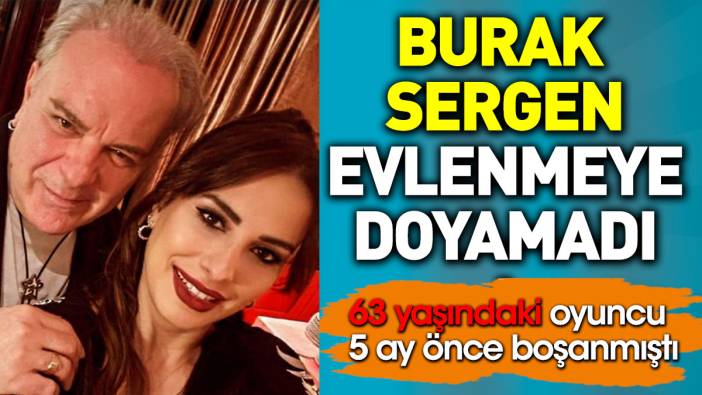 Burak Sergen damat oluyor