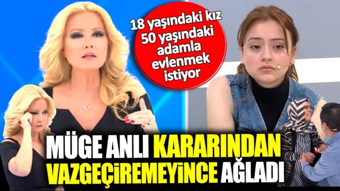 Müge Anlı kararından vazgeçiremeyince ağladı! 18 yaşındaki Lamia 50 yaşındaki adamla evlenmek istiyor