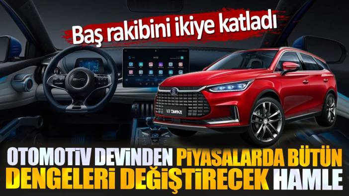 Otomotiv devinden piyasalarda bütün dengeleri değiştirecek hamle