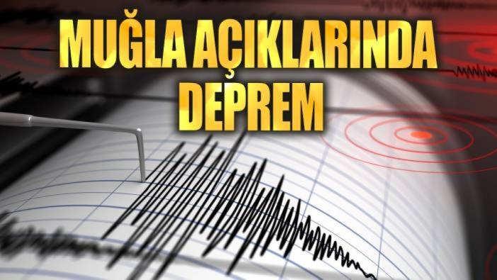 Muğla açıklarında deprem