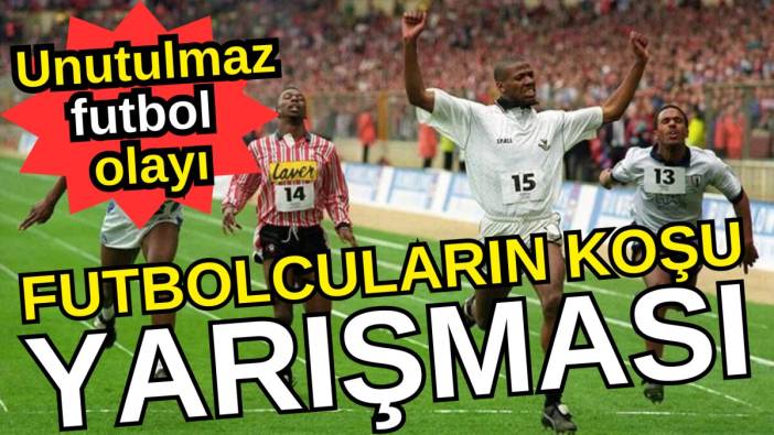 Unutulmaz futbol olayı. Futbolcuların koşu yarışması