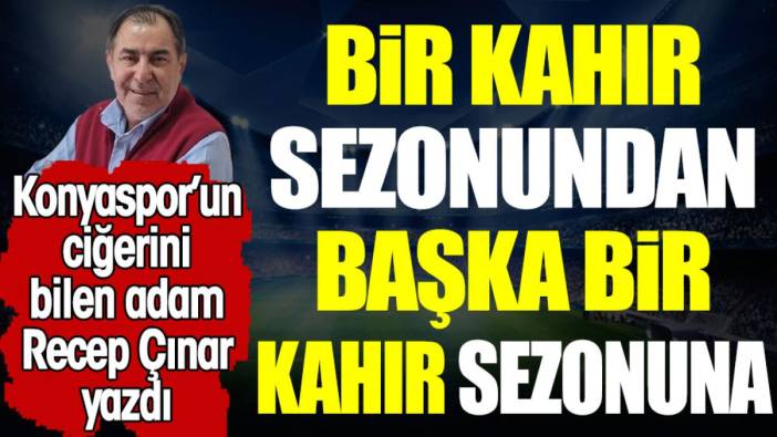 Bir kahır sezonundan başka bir kahır sezonuna