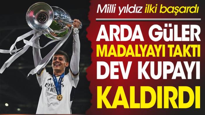 Arda Güler madalyayı taktı kupayı kaldırdı