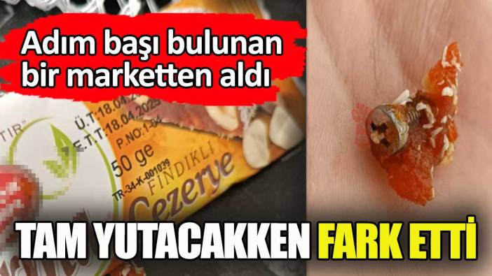 Adım başı bulunan bir marketten aldı. Tam yutacakken fark etti