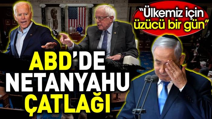 ABD’de Netanyahu çatlağı. ‘Ülkemiz için üzücü bir gün’