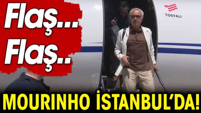 Mourinho İstanbul'da