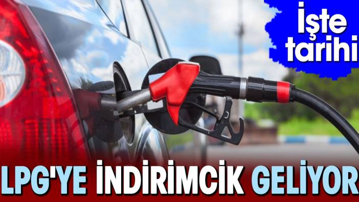 LPG'ye indirimcik geliyor. İşte tarihi