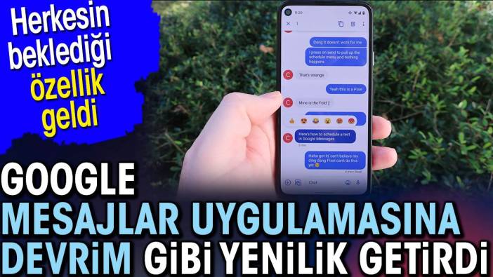 Google mesajlar uygulamasına devrim gibi bir yenilik getirdi