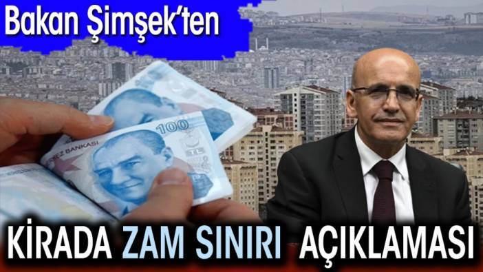 Bakan Şimşek’ten kirada zam sınırı açıklaması