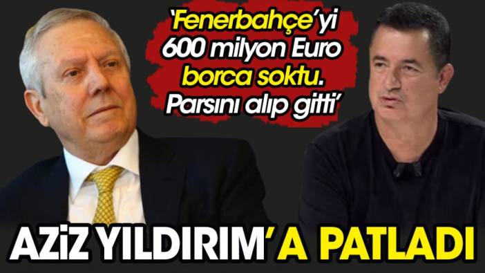 Acun Ilıcalı Aziz Yıldırım'a fena patladı