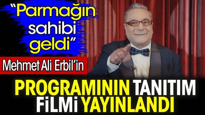 Mehmet Ali Erbil’in programının tanıtım filmi yayınlandı