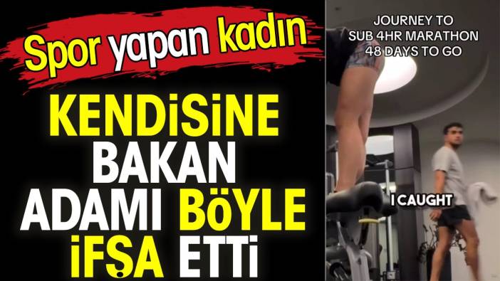 Spor yapan kadın kendisine bakan adamı böyle ifşa etti