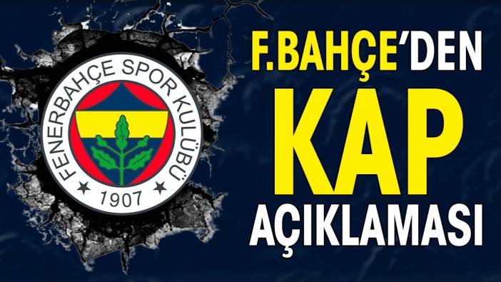 Fenerbahçe'den KAP açıklaması