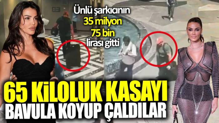 Ünlü şarkıcının Şişli’deki evinden 65 kiloluk kasasını bavula koyup çaldılar! 35 milyon 75 bin lirası gitti