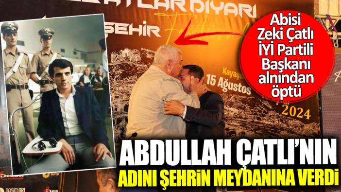 Abdullah Çatlı’nın adını şehrin meydanına verdi! Abisi belediye başkanını alnından öptü