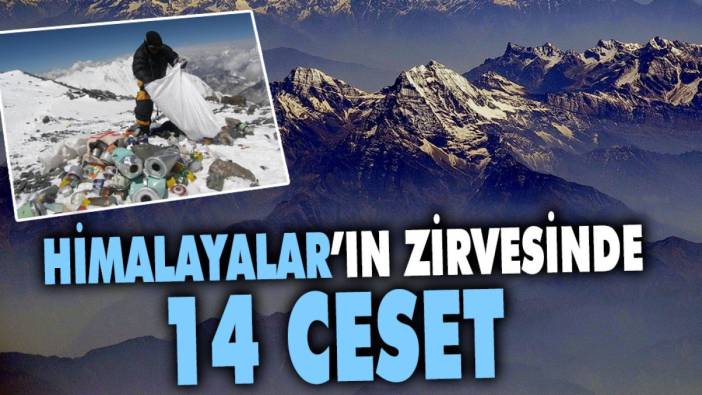 Himalayalar’ın zirvesinde 14 ceset