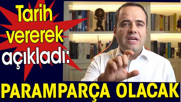 Özgür Demirtaş tarih vererek açıkladı! Paramparça olacak