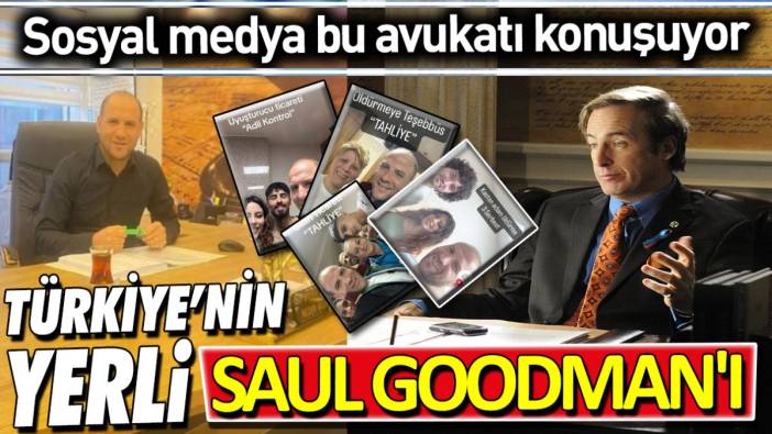 Türkiye'nin yerli Saul Goodman'ı. Sosyal medya bu avukatı konuşuyor