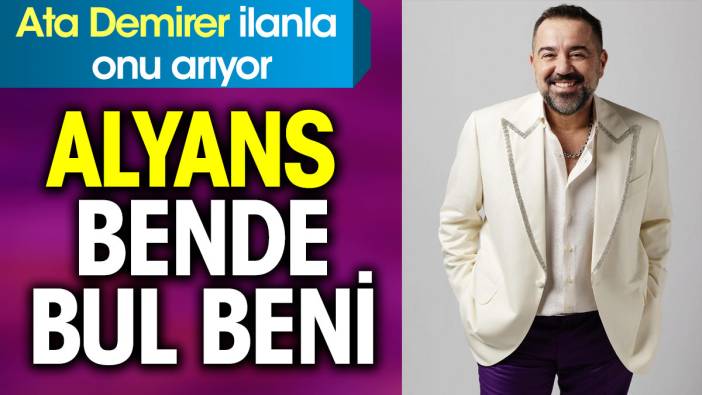 Ata Demirer ilanla onu arıyor: Alyans bende bul beni