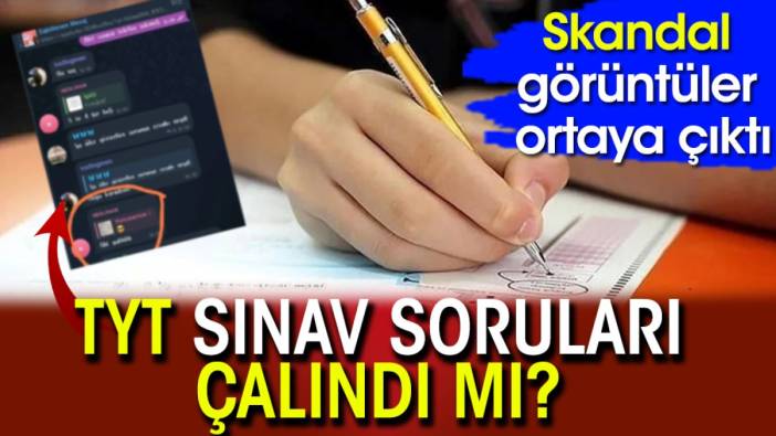 Skandal görüntüler ortaya çıktı: TYT sınav soruları çalındı mı?