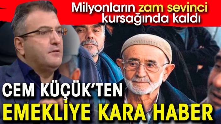 Cem Küçük'ten emekliye kara haber. Milyonların zam sevinci kursağında kaldı