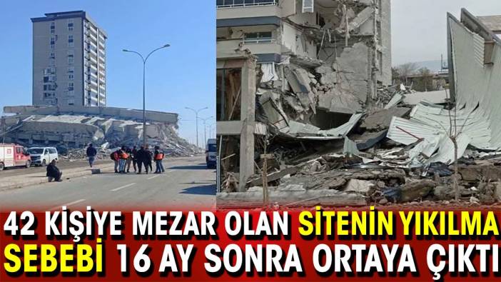 Bad-ı Saba Konutları'nın yıkılma sebebi 16 ay sonra ortaya çıktı! 42 kişiye mezar olmuştu