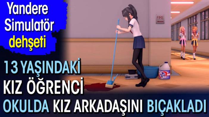 13 yaşındaki kız öğrenci okulda kız arkadaşını bıçakladı. 'Yandere Simulator' dehşeti