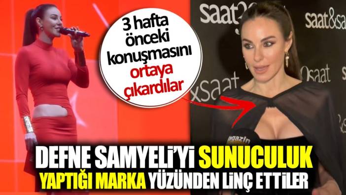 Defne Samyeli’yi sunuculuk yaptığı marka yüzünden linç ettiler