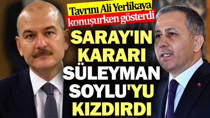 Saray'ın kararı Süleyman Soylu'yu kızdırdı. Tavrını Ali Yerlikaya konuşurken gösterdi