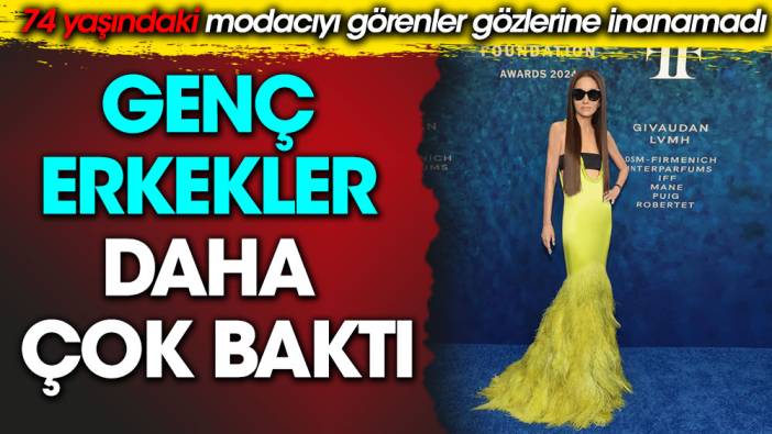 Genç erkekler daha çok baktı. 74 yaşındaki modacıyı görenler gözlerine inanamadı