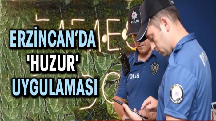 Erzincan’da 'Huzur Erzincan 24' uygulaması