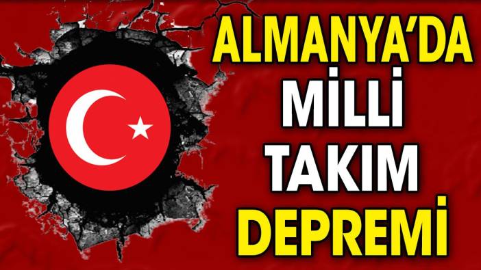 Almanya'da milli takım depremi